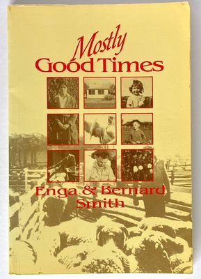 Mostly Good Times by Enga Smith and Bernard Smith