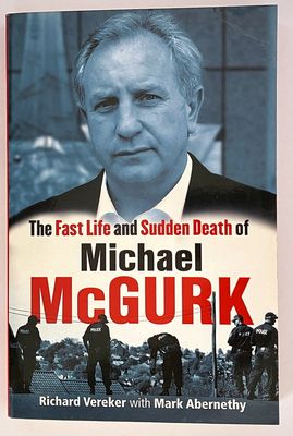 The Fast Life and Sudden Death of Michael McGurk by Richard Vereker with Mark Abernethy
