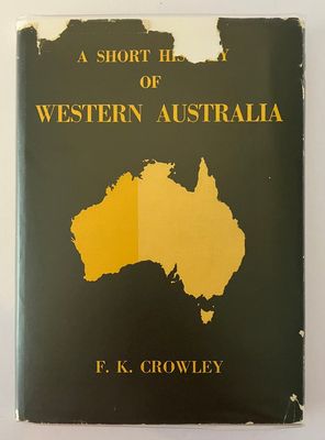 A Short History of Western Australia by F K Crowley