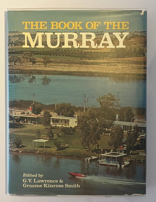 The Book of the Murray edited by G  V Lawrence and Graeme Kinross Smith