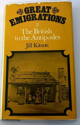 Great Emigrations 2: The British to the Antipodes by Jill Kitson