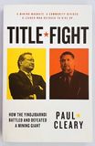 Title Fight: How the Yindjibarndi Battled and Defeated a Mining Giant by Paul Cleary