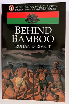 Australian War Classics: Behind Bamboo by Rohan Rivett