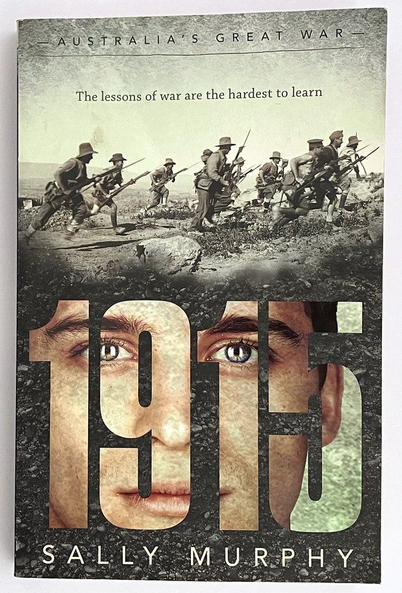 1915: Australia&#39;s Great War by Sally Murphy