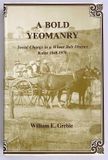 A Bold Yeomanry: Social Change in a Wheat Belt [Wheatbelt] District: Kulin 1848-1970 by William E Greble