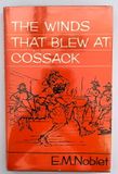 The Winds that Blew at Cossack by Edna May Noblet