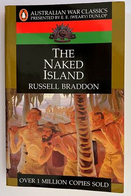 Australian War Classics: The Naked Island by Russell Braddon