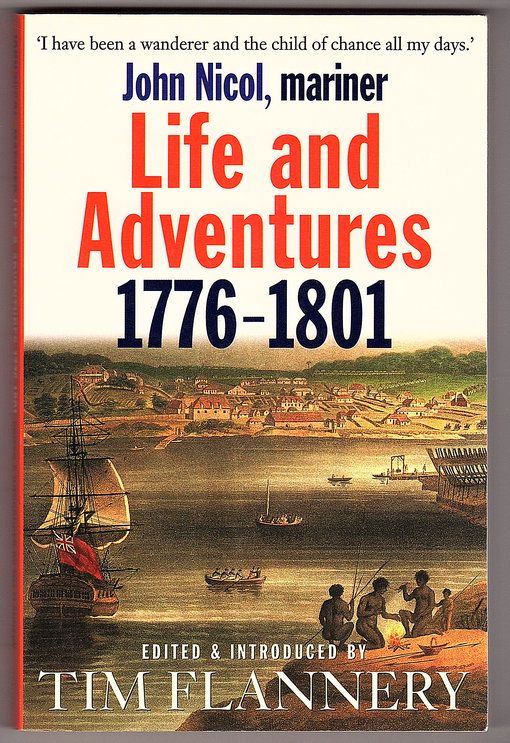 John Nicol, Mariner: Life and Adventures 1776-1801 edited and introduced by Tim Flannery