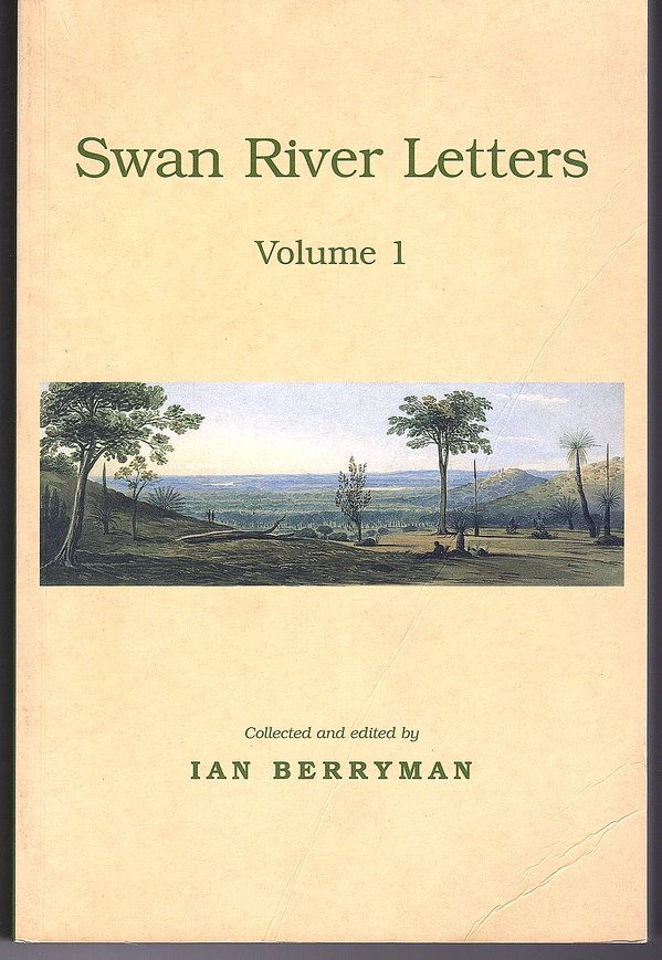 Swan River Letters: Volume 1 collected and edited by Ian Berryman