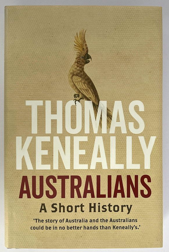 Australians: A Short History by Thomas Keneally