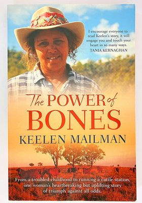 The Power of Bones: One Woman’s Inspiring Journey from Abuse and Racism to Cultural Leader by Keelen Mailman