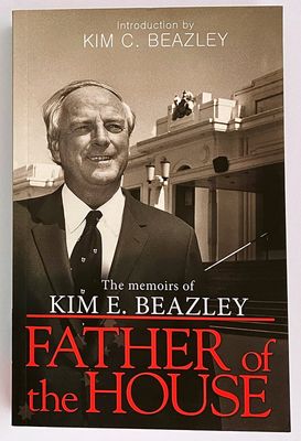 Father of the House: The Memoirs of Kim E Beazley with annotations by Kim C Beazley and John Bond