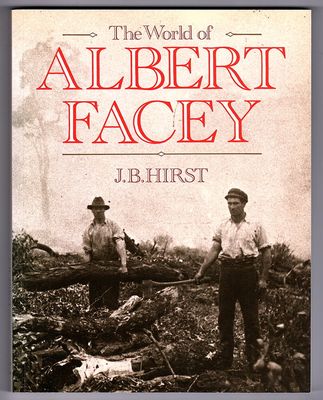The World of Albert Facey by John Hirst