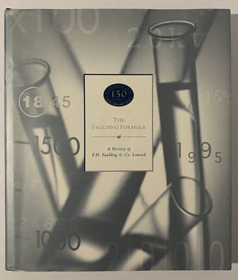 The Faulding Formula: A History of F H Faulding &amp; Co Limited by Peter Donovan and Ed Tweddell