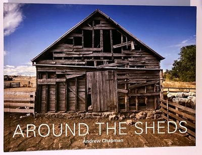 Around the Sheds: Life in and Around the Woolsheds by Andrew Chapman