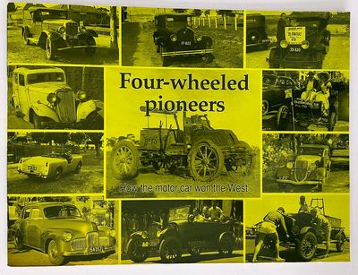Four-Wheeled Pioneers: How the Motorcar Won the West by Mike Whitington