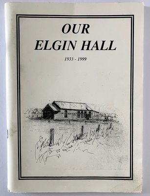 Our Elgin Hall 1933 - 1999 by Jilley Westgarth