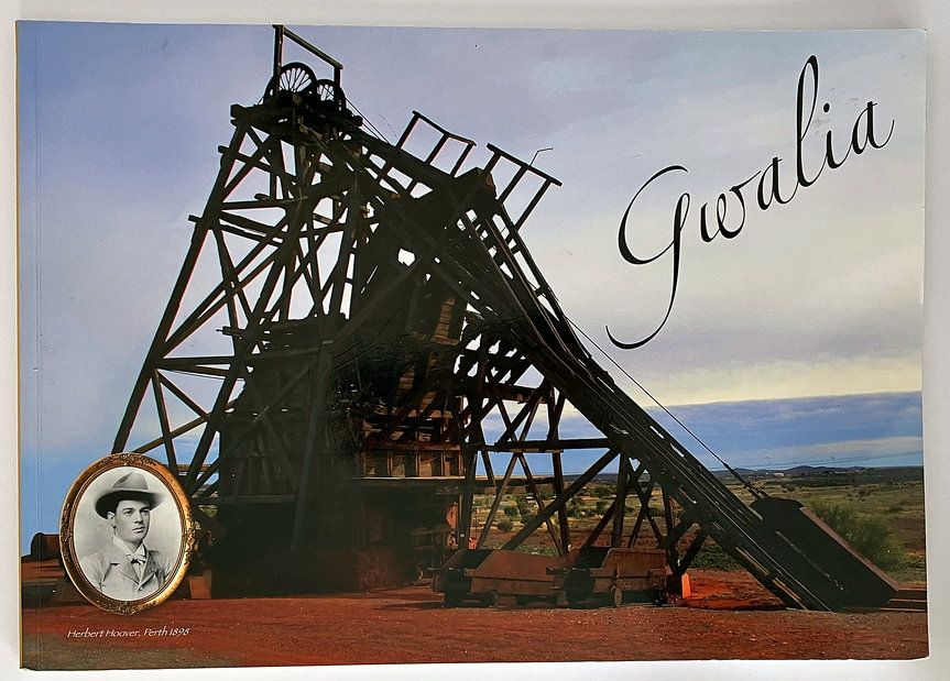 Gwalia: A Story of Gwalia in Pictures by Arelene F Puddy Beatty and Kenneth J Irwin