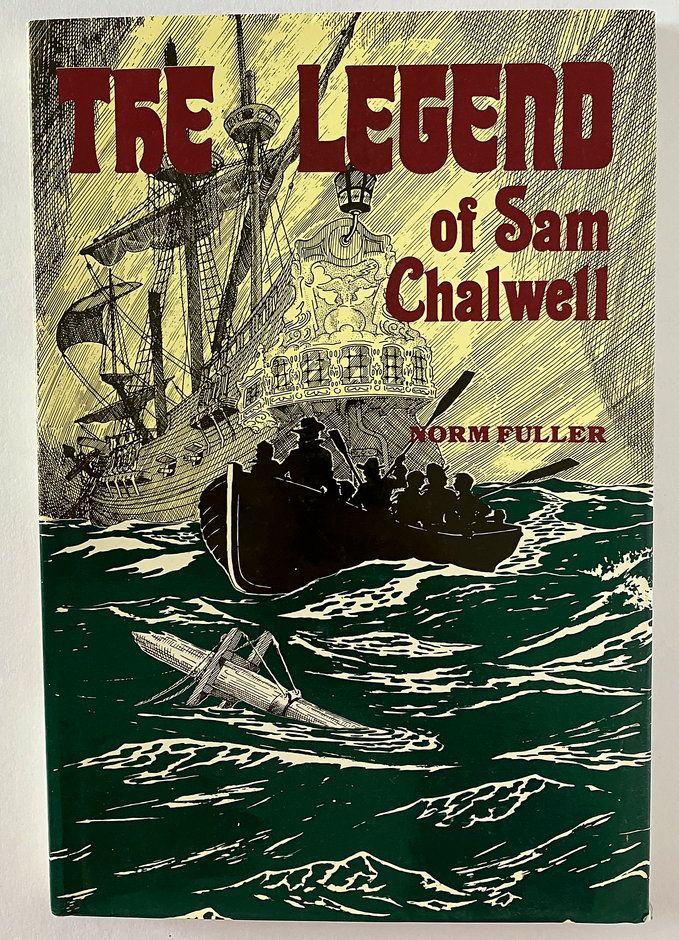The Legend of Sam Chalwell by Norm Fuller