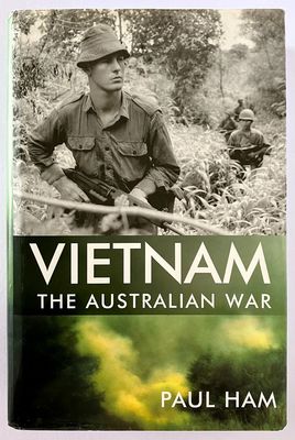Vietnam: The Australian War by Paul Ham