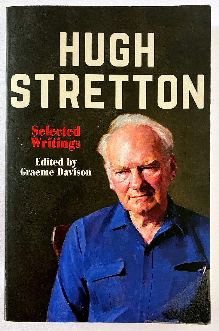 Hugh Stretton: Selected Writings edited by Graeme Davison