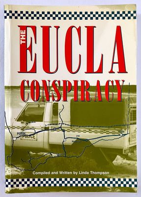 The Eucla Conspiracy compiled and written by Linda Thompson