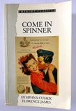 Come in Spinner by Dymphna Cusack and Florence James