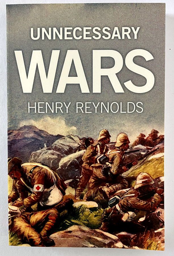 Unnecessary Wars by Henry Reynolds