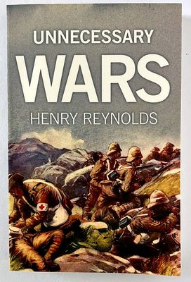 Unnecessary Wars by Henry Reynolds