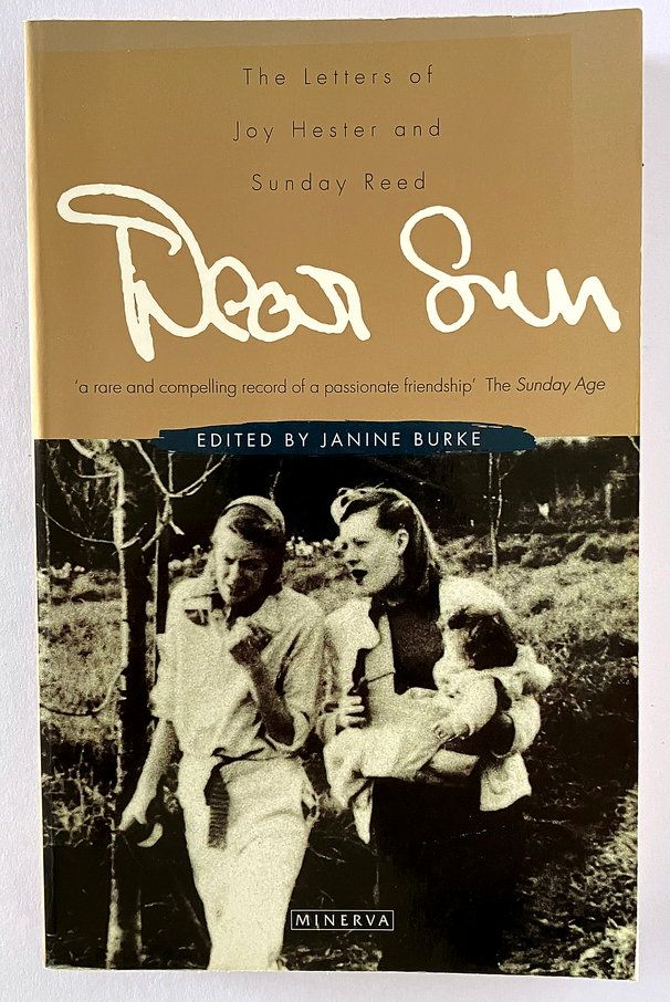 Dear Sun: The Letters of Joy Hester and Sunday Reed edited by Janine Burke