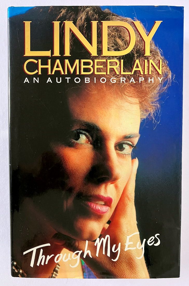 Through My Eyes: An Autobiography by Lindy Chamberlain