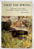 First the Spring: History of the Shire of Kojonup, Western Australia by Merle Bignell