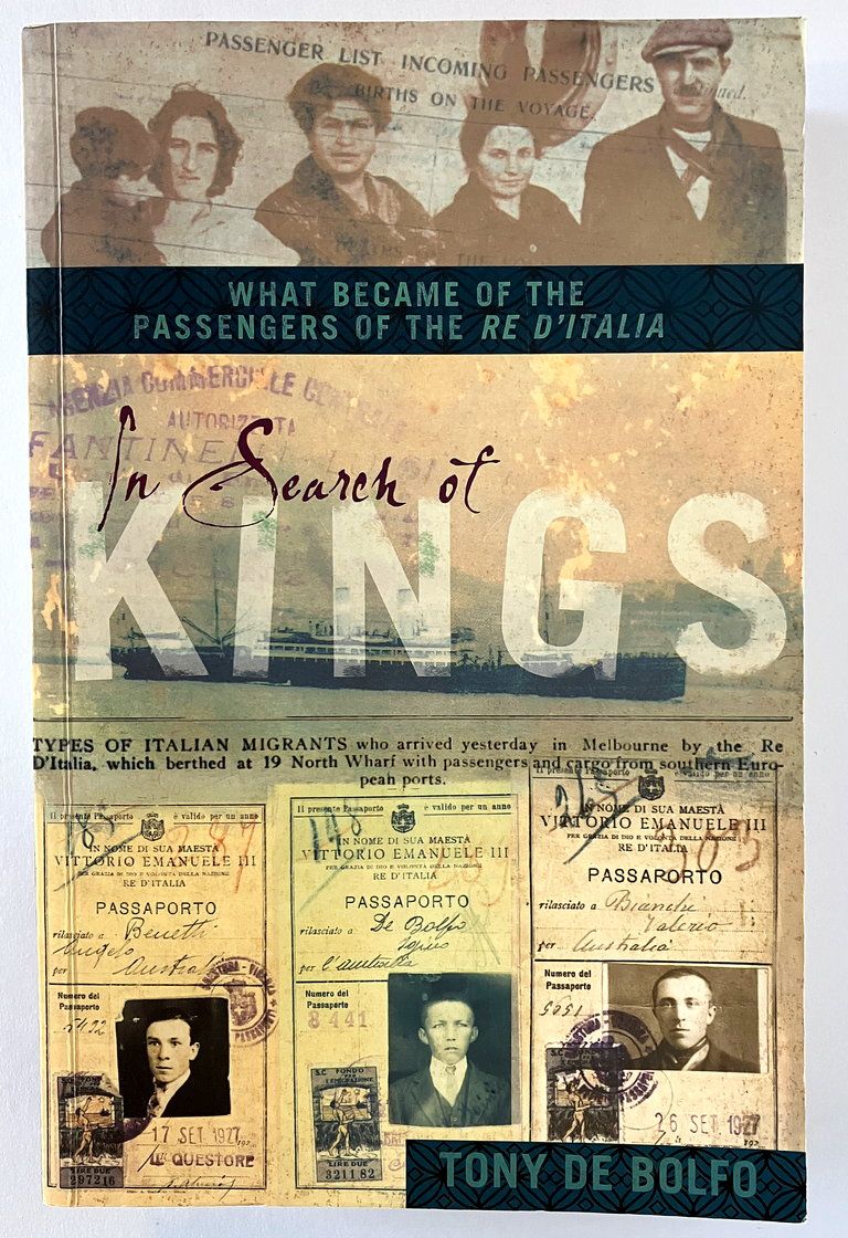 In Search of Kings: What Became of the Passengers of the Re D&#39;Italia by Tony De Bolfo