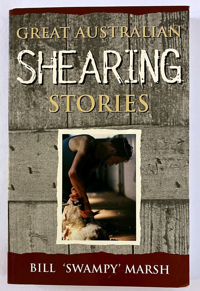 Great Australian Shearing Stories by Bill Swampy Marsh
