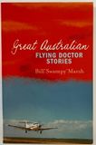 Great Flying Doctor Stories by Bill Swampy Marsh