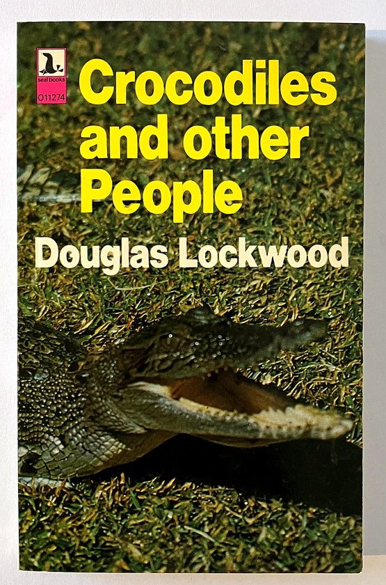 Crocodiles and Other People by Douglas Lockwood