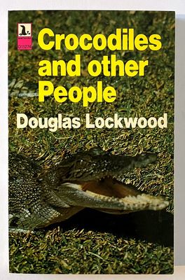 Crocodiles and Other People by Douglas Lockwood