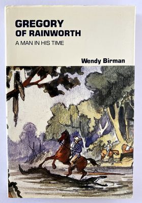 Gregory of Rainworth: A Man in His Time by Wendy Birman