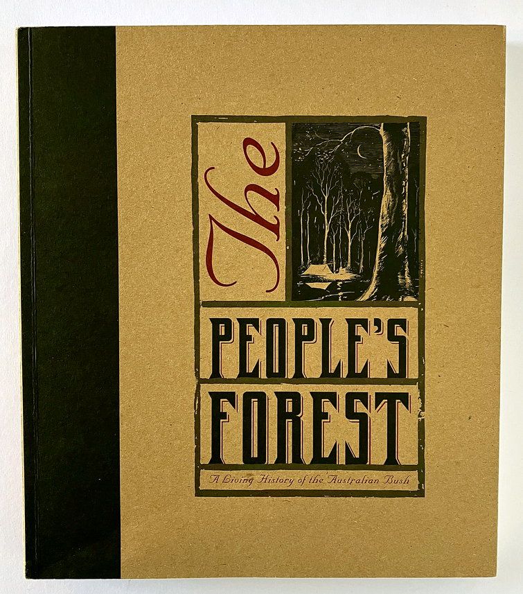The People&#39;s Forest: A Living History of the Australian Bush by Gregg Borschmann