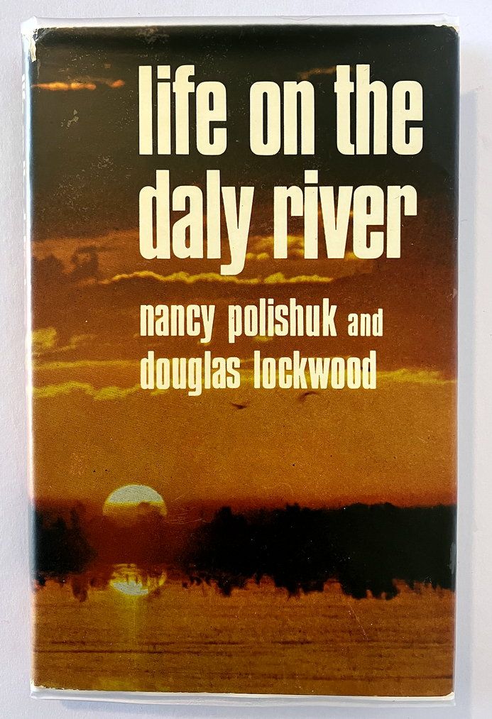 Life on the Daly River by Nancy Polishuk and Douglas Lockwood