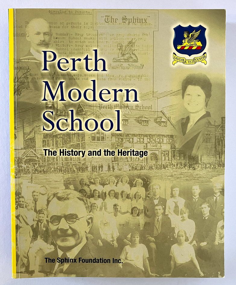 Perth Modern School: The History and the Heritage by Sphinx Foundation Inc