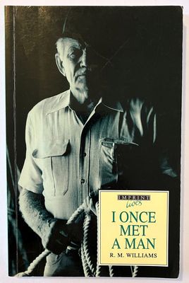 I Once Met a Man by R M Williams