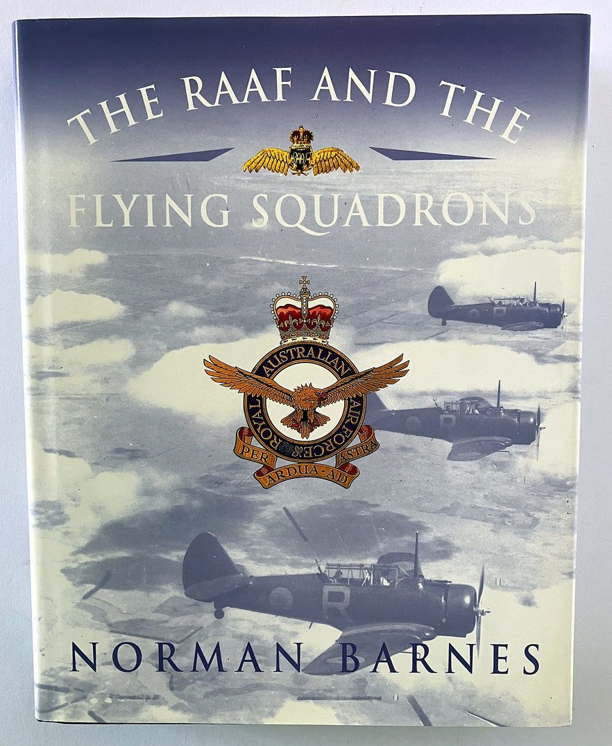 The RAAF and the Flying Squadrons by Norman Barnes