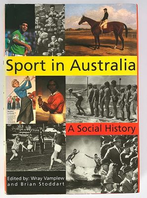 Sport in Australia: A Social History edited by Wray Vamplew and Brian Stoddart