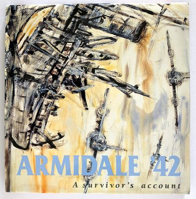 Armidale &#39;42: A Survivor&#39;s Account: Memory and Imagination by Col Madigan, Jan Senbergs and Don Watson