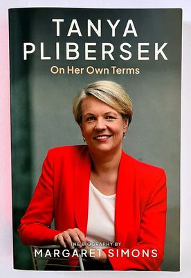 Tanya Plibersek: On Her Own Terms by Margaret Simons