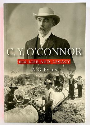 C Y O&#39;Connor: His Life and Legacy by A G Evans