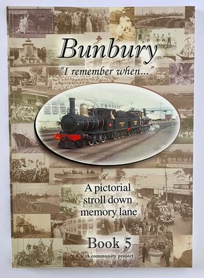 Bunbury, I Remember When: Book 5: A Pictorial Edition