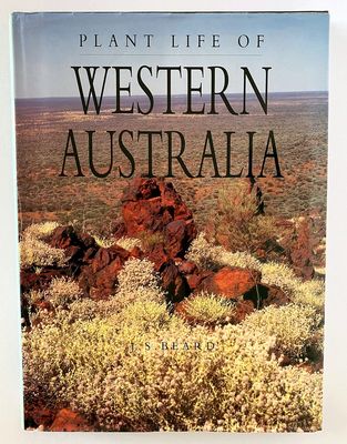 Plant Life of Western Australia by J S Beard