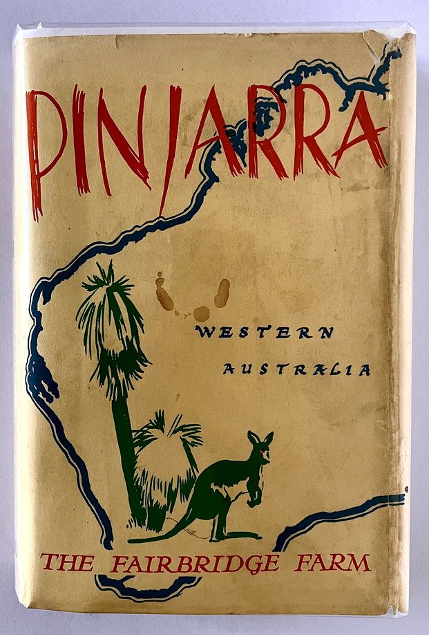 Pinjarra: The Building of a Farm School by Ruby Fairbridge